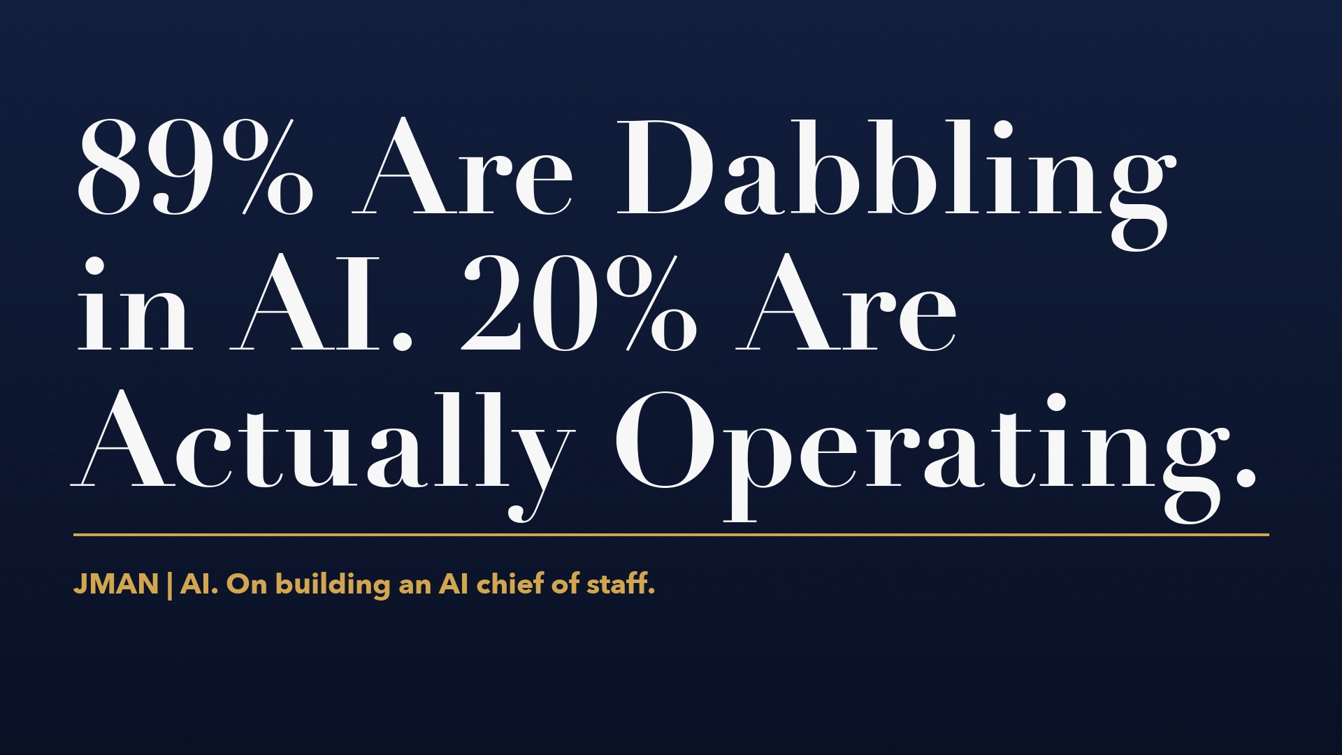Article cover reading 89% Are Dabbling in AI. 20% Are Actually Operating.