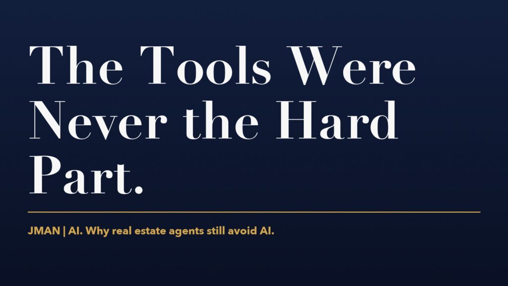Article cover reading The Tools Were Never the Hard Part. Why real estate agents still avoid AI.