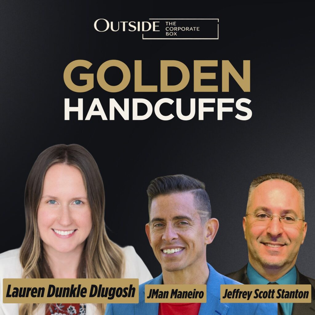 Outside the Corporate Box Episode 7 thumbnail with Lauren Dunkle Dlugosh, JMan Maneiro and Jeffrey Scott Stanton
